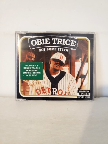 Obie trice got some - some, teeth"